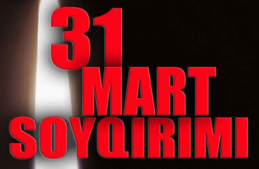 31 Mart - Soyqırım günüdür