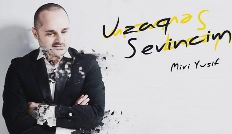 Miri Yusifdən “Uzaq sevincim” -  video