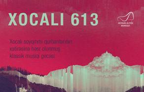 “Xocalı 613” klassik musiqi gecəsi keçiriləcək