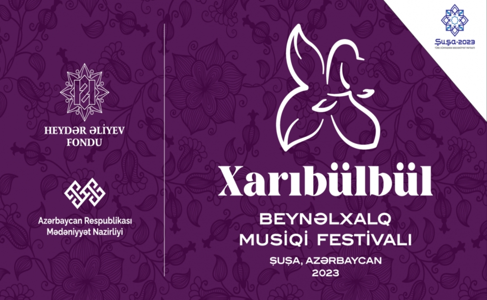 Şuşada “Xarıbülbül” Beynəlxalq Musiqi Festivalı keçiriləcək