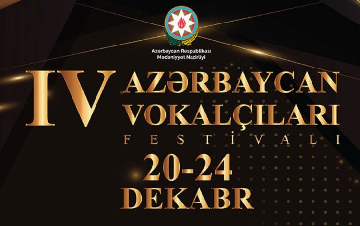 IV Azərbaycan Vokalçıları Festivalı 20-24 Dekabr tarixlərində keçiriləcək