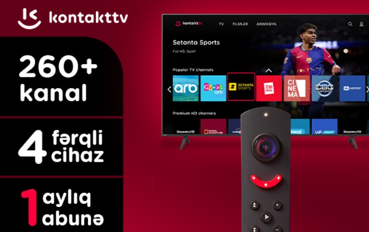 “Kontakt” yeni rəqəmsal məhsulunu istifadəyə verdi: 260-dan TV kanal bir platformada