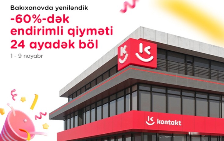 “Kontakt” Bakıxanovda sayca 2-ci mağazası yenilədi –  Açılışa özəl 60%-dək endirimlər!