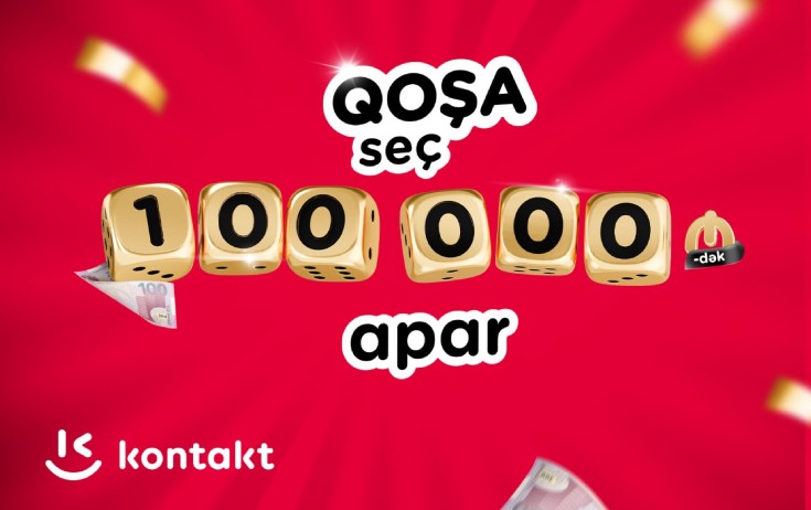 “Kontakt”ın əfsanəvi kampaniyası 100 000 AZN-dək uduşla geri döndü